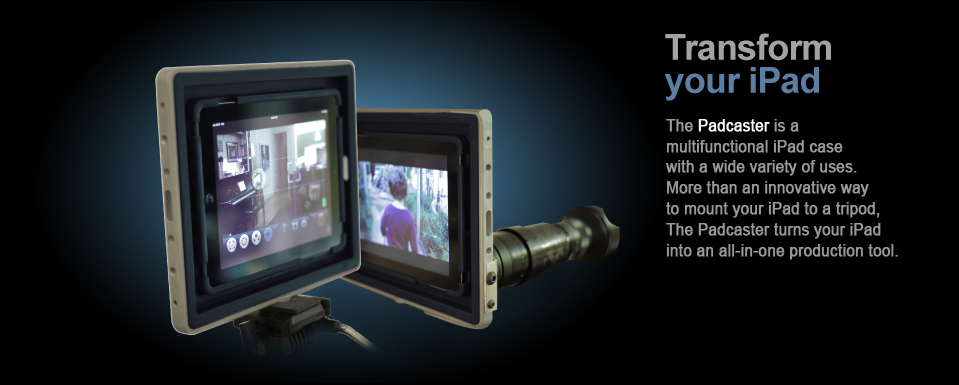 The Padcaster iPad Video Camera Rig is Now Available