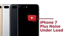 Some iPhone 7 Devices Are Making Hissing Noises Under Load [Video]