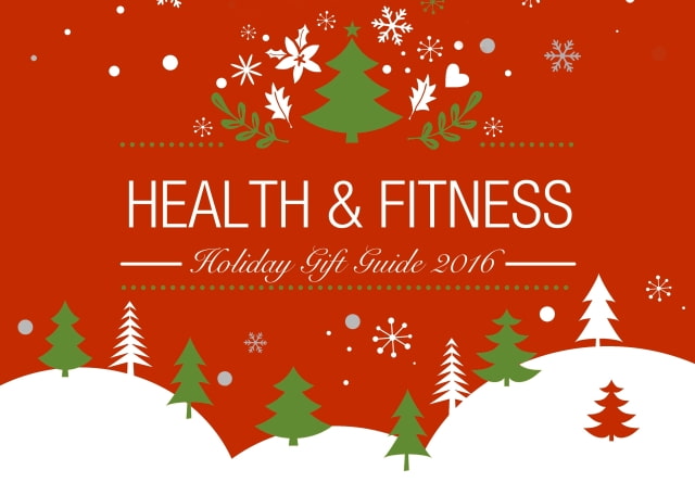 Holiday Gift Guide 2016: Health &amp; Fitness 