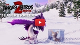 Watch The Angry Birds Movie 2 Teaser Trailer [Video]