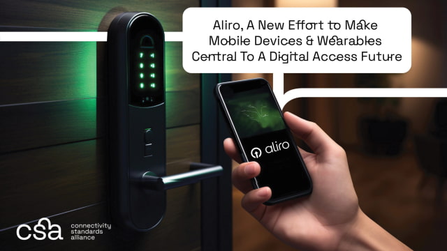 Connectivity Standards Alliance Announces New &#039;Aliro&#039; Standard for Smart Locks