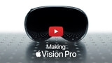 Apple Shares Behind the Scenes Look at 'Making Apple Vision Pro' [Video]