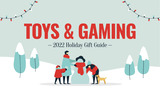 Holiday Gift Guide 2022: Toys & Gaming