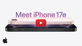 Apple Shares 'Meet iPhone 17e' Video: A Whole Lot for a Lot Less