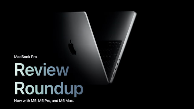 MacBook Pro M5 Pro/Max Reviews: Massive Performance Gains, Same Familiar Design [Video]