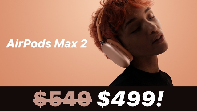 AirPods Max 2 Drop to New All-Time Low of $499 [Deal]
