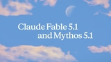 Anthropic Launches Claude Fable 5.1 and Mythos 5.1 With Up to 45% Savings for Agentic Work