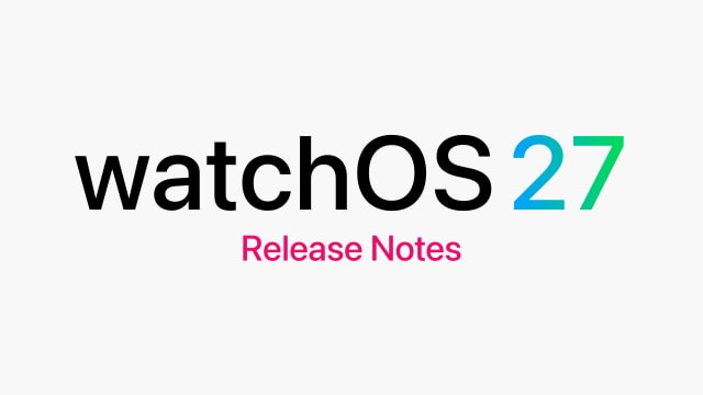 watchOS 27 Release Notes