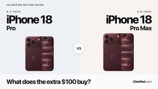 iPhone 18 Pro vs. iPhone 18 Pro Max: What Does the Extra $100 Buy?