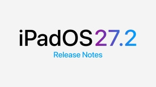 iPadOS 27.2 Release Notes
