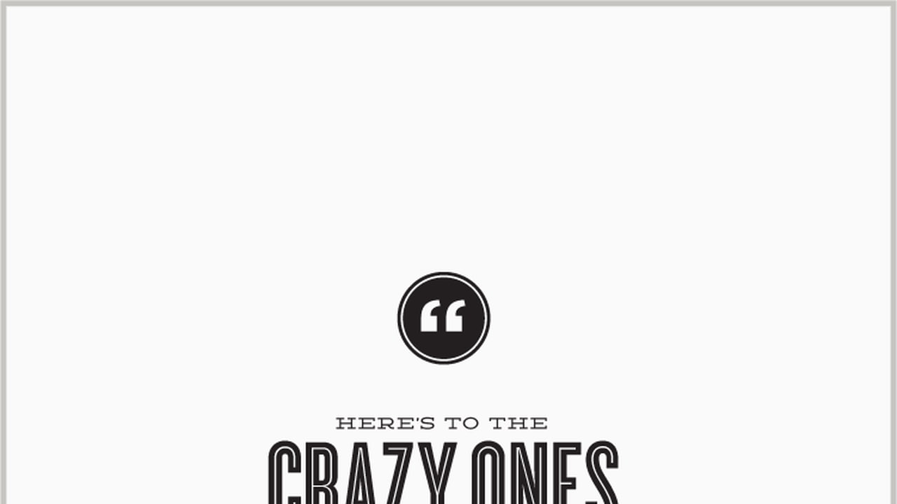 Here S To The Crazy Ones Poster Add Comment