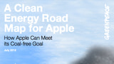 Greenpeace Reassesses Apple's Clean Energy Road Map [Report]