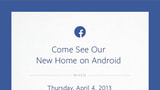 Facebook Invites Press to 'Come See Our New Home on Android' Event