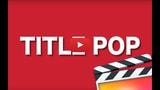 Noise Industries Releases Title Pop Effects for Final Cut Pro X [Video]
