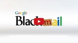 Google is Going to Blackmail You [Video]