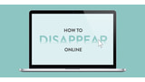 How to Disappear Online [Infographic]