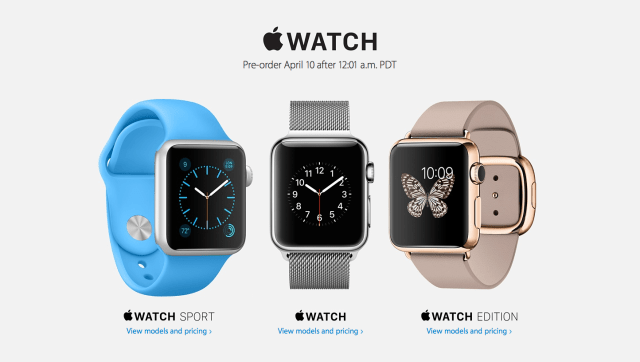 The Apple Watch Will Be Available to Pre-Order at 12:01 AM PDT on April 10th