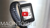 Macintosh System 6 Running on an Android Wear Smartwatch [Video]