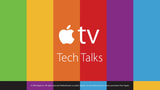 Apple TV Tech Talk Videos Now Available [Watch]