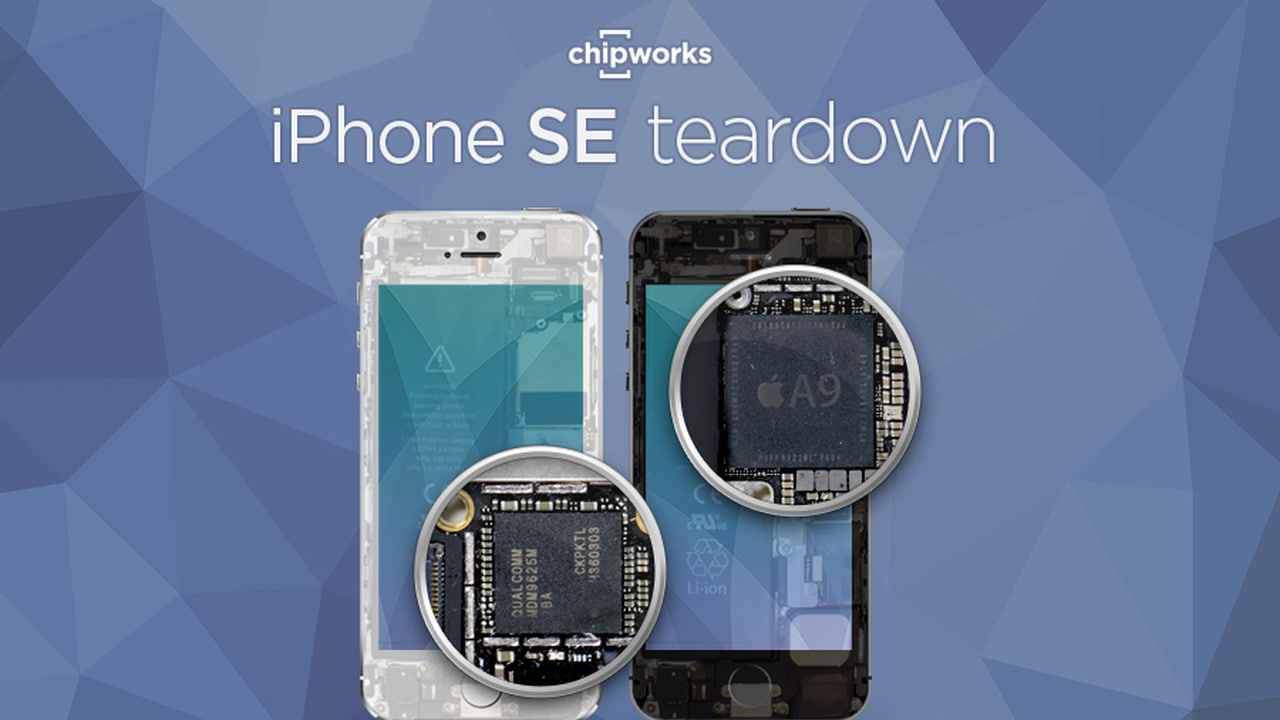 Chipworks Posts Teardown of the New 4-inch iPhone SE [Photos] - iClarified