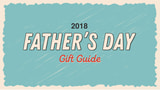 Father's Day Gift Guide 2018