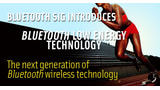 Bluetooth 4.0 Adopts Low Energy Wireless Technology