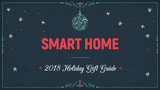 2018 Holiday Gift Guide: Smart Home