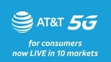 AT&T 5G Service Now Live in 10 Cities