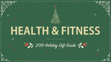 2019 Holiday Gift Guide: Health & Fitness