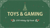 2019 Holiday Gift Guide: Toys & Gaming