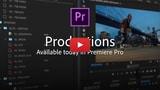 Adobe Premiere Pro Gets New Productions Feature [Video]