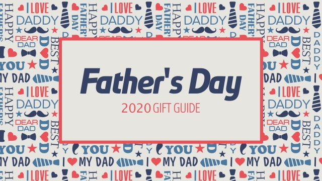 Father's Day Gift Guide 2020 Father's Day Gift Guide 2020
