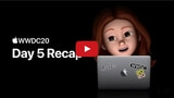 Apple Recaps WWDC 2020 Day 5 [Video]