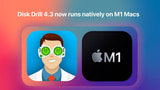 Disk Drill Data Recovery App Gets Native Support for Apple M1 Macs