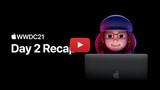 Apple Posts WWDC 2021 Day Two Recap [Video]
