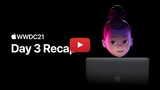 Apple Posts WWDC 2021 Day Three Recap [Video]