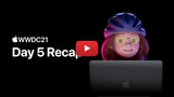 Apple Posts WWDC 2021 Day Five Recap [Video]