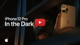 Apple Posts New iPhone 12 Pro Ad: 'In The Dark'