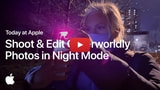 Apple Shares How to 'Shoot and Edit Otherworldly Photos in Night Mode' [Video]