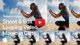How to Shoot and Edit Looping Video Magic in Clips [Today at Apple]