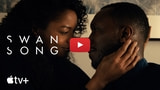 Apple Posts Official Trailer for 'Swan Song' [Video]