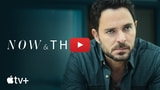 Apple Posts Official Trailer for 'Now & Then' Thriller [Video]