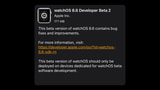 Apple Seeds watchOS 8.6 Beta 2 to Developers [Download]