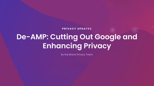 Brave web browser advertises that it will bypass Google AMP pages