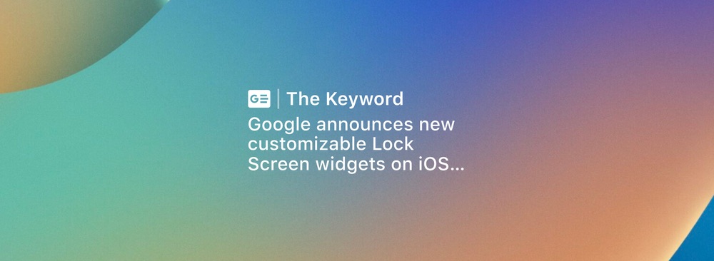 Google Announces Lock Screen Widgets for iOS 16