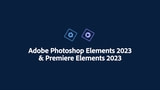 Adobe Launches Photoshop Elements 2023 and Premiere Elements 2023