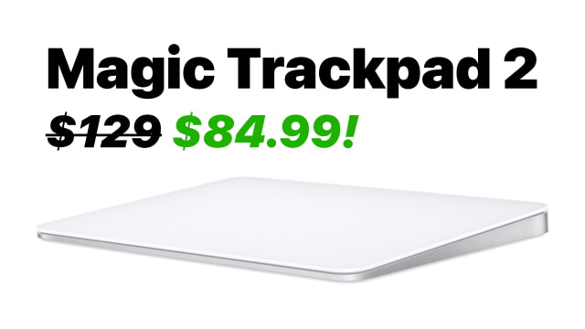 Apple Magic TrackPad 2 On Sale for $44 Off [Deal]