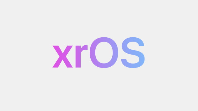 Apple Renames Operating System for Headset to &#039;xrOS&#039; [Report]