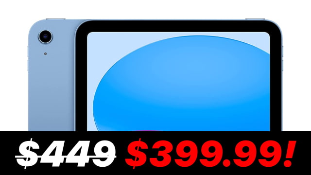 New iPad 10 On Sale for $399.99 [Deal]
