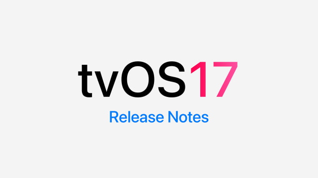 tvOS 17 Release Notes